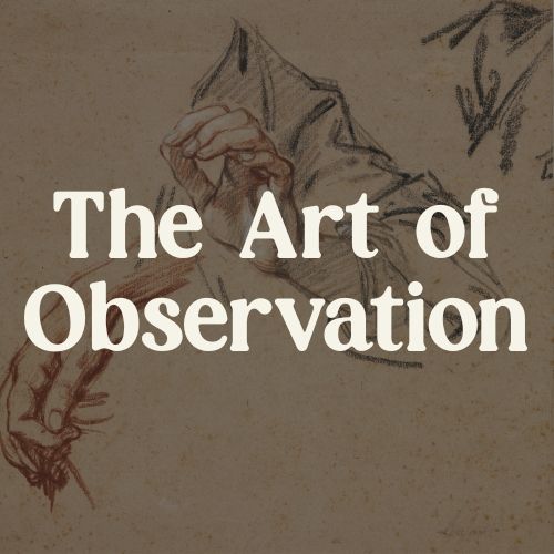 The Art of Observation